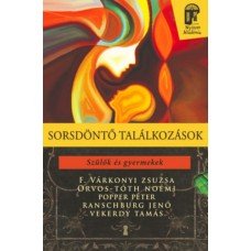 Sorsdöntő találkozások - Szülők és gyermekek   -  Londoni Készleten